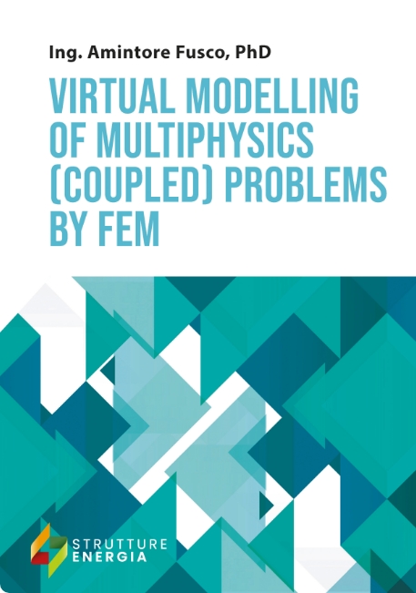 Virtual Modelling of Multiphysics (coupled) Problem by FEM